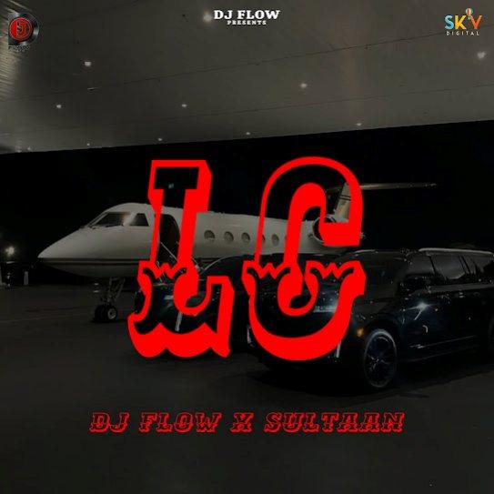 LC DJ Flow Mp3 Song Download Djjohal